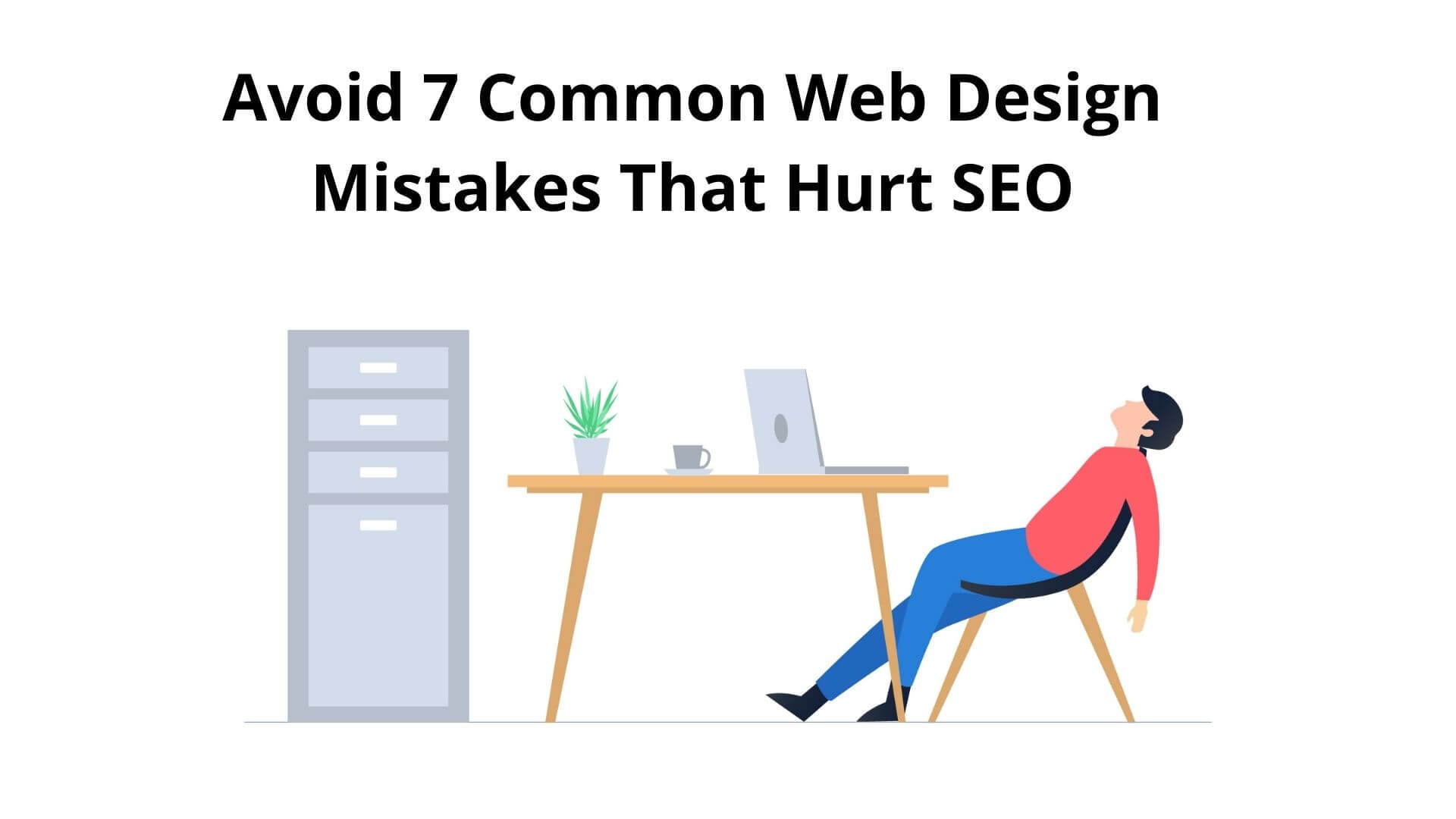 Avoid 7 Common Web Design Mistakes That Hurt SEO