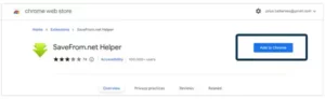 Visit the Official website of the SaveFrom.net Helper browser extension and ‘Add it to Chrome.’