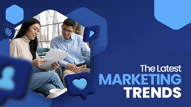 latest Marketing Trends