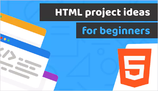 11 HTML Project Ideas