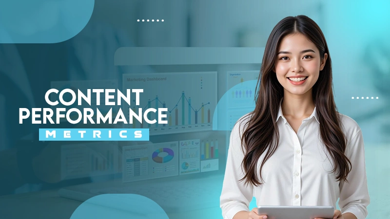 CONTENT PERFORMANCE METRICS