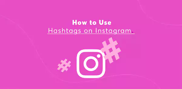 How to Use Instagram Hashtags