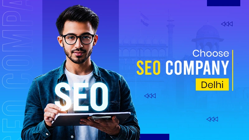choose SEO Company Delhi