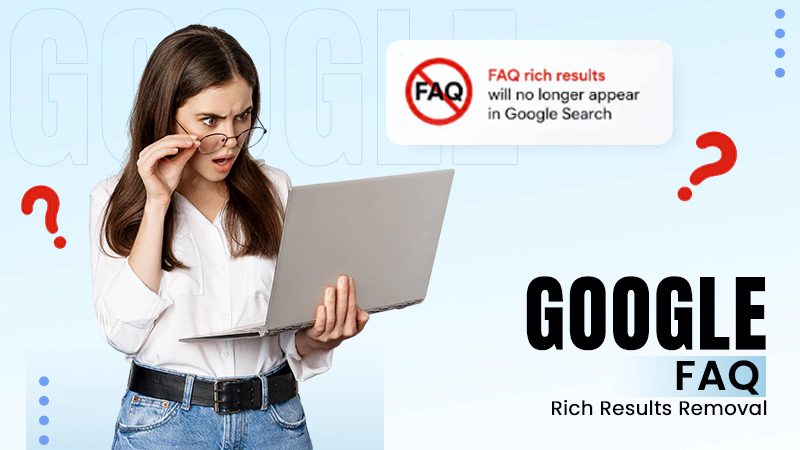 Google FAQ Rich Results Removal
