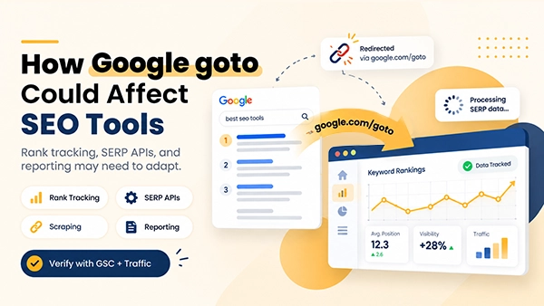 How Google goto Could Affect SEO Tools and Rank Tracking