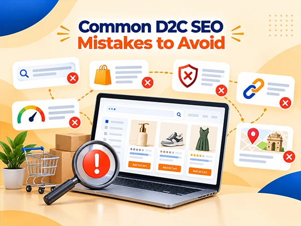 Common D2C SEO Mistakes to Avoid