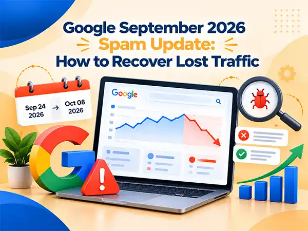 Google September 2026 Spam Update How to Recover Lost Traffic