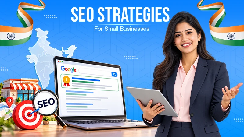 SEO Strategies for Small Businesses in India
